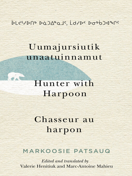 Détails du titre pour Uumajursiutik unaatuinnamut / Hunter with Harpoon / Chasseur au harpon par Markoosie Patsauq - Liste d'attente